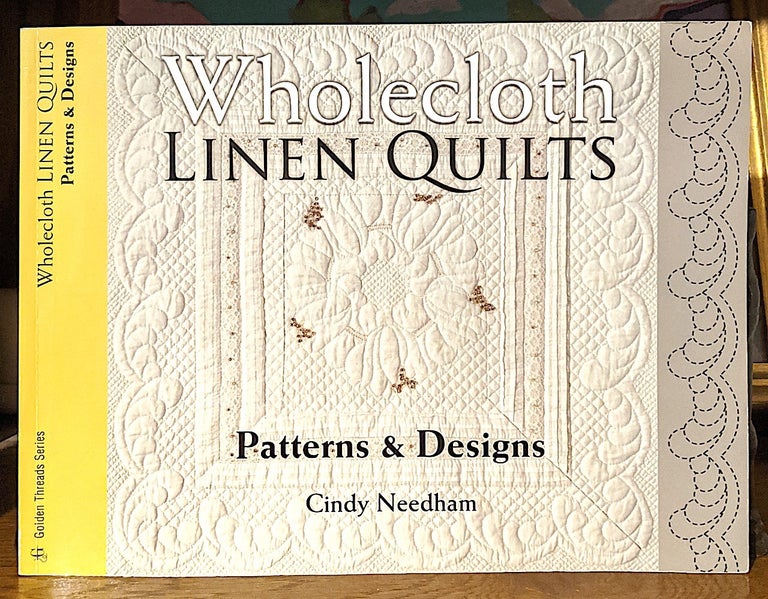 Item #10017 Wholecloth Linen Quilts. Patterns & Designs. Golden Threads Series. Cindy Needham.