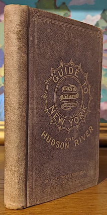 Item #10025 Guide To New York: Its Public Buildings, Places of Amusement, Churches, Hotels, &c....