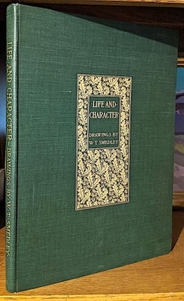 Item #10034 Life And Character. Drawings by W. T. Smedley, A. N. A; Member of the American...