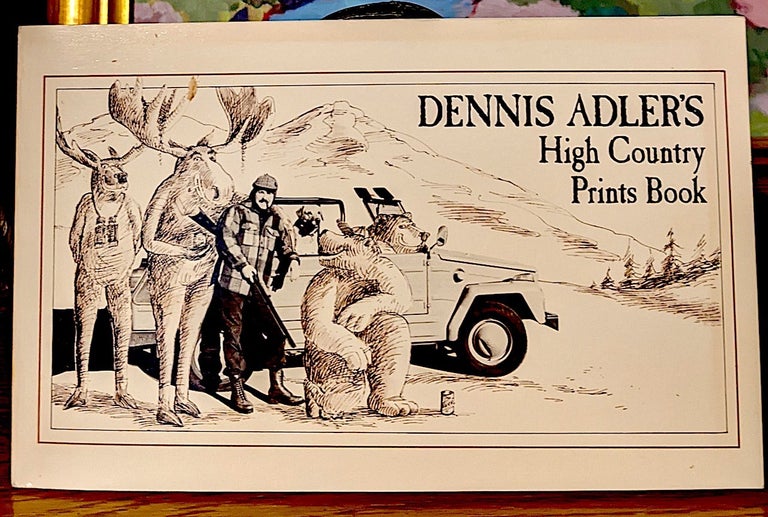 Item #10065 Dennis Adler's High Country Prints Book. Dennis Adler.