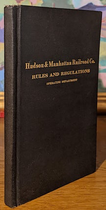 Rules and Regulations for the Government of Employees of the Operating Department of the Hudson & Manhattan Railroad Company. Effective October 1st, 1923.