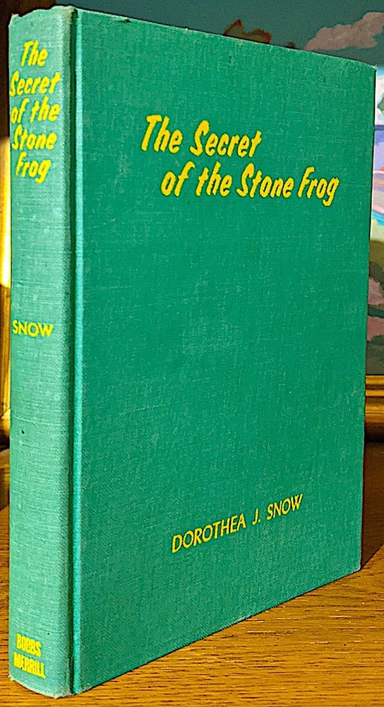 Item #10116 The Secret of the Stone Frog. Illustrated by Raymond Burns. Dorothea J. Snow.
