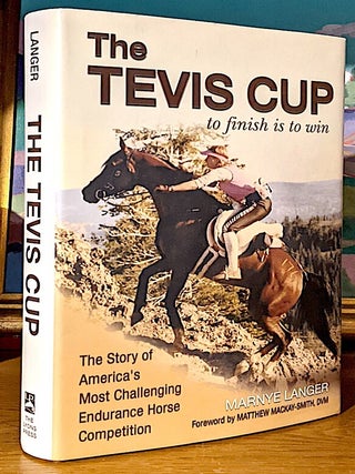 Item #10135 The Tevis Cup. To Finish is to Win. Marnye Langer