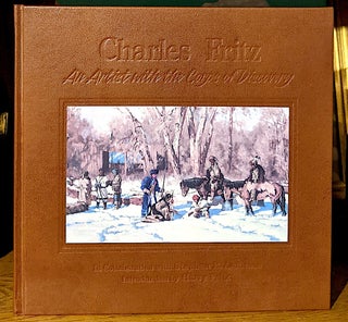 Item #10137 Charles Fritz An Artist with the Corps of Discovery. In Collaboration with Stephen E....