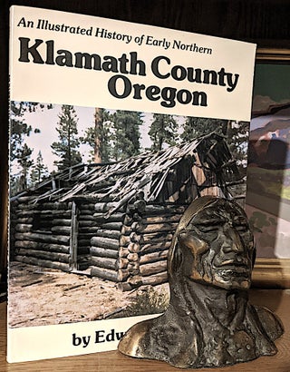 Item #10139 An Illustrated History of Early Northern Klamath County Oregon. Edward Gray