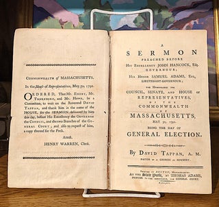 A Sermon Preached Before His Excellency John Hancock, Esq. Governour; His Honor Samuel Adams, Esq. Lieutenant-Governour; ....Council, Senate, and House of Representatives, of the Commonwealth of Massachusetts, May 30, 1792. Being the Day of General Election