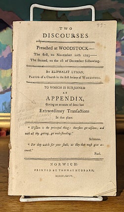 Item #10155 TWO DISCOURSES PREACHED AT WOODSTOCK...TO WHICH IS SUBJOINED AN APPENDIX, GIVING AN...