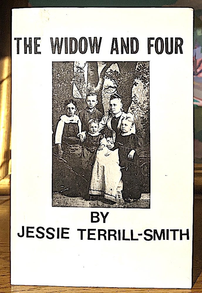 Item #10193 The Widow and Four. Jessie Terrill-Smith.