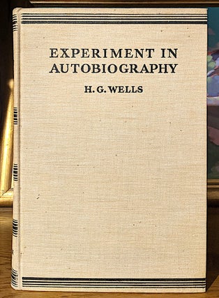 Experiment in Autobiography. Discoveries and Conclusions of a Very Ordinary Brain (Since 1866)