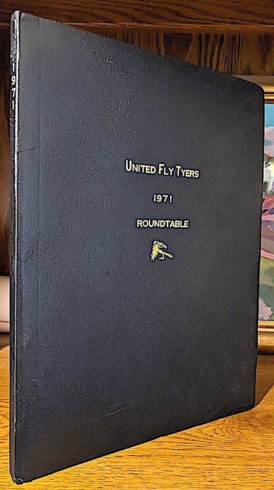 Item #10225 United Fly Tyers 1971 Roundtable. January - December (9 issues - published monthly excepting the months of July, August and September). Art Fusco, -in-chief.