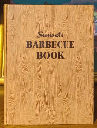 Item #10234 Sunset's Barbecue Book. George A. Sanderon, Virginia Rich