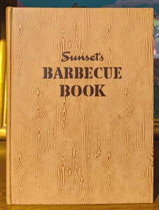Item #10234 Sunset's Barbecue Book. George A. Sanderon, Virginia Rich