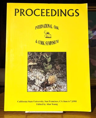 Item #10245 Proceedings International Oak & Cork Symposium. California State University, San...