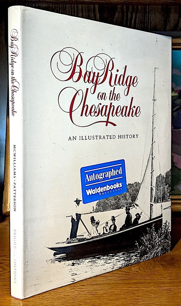 Item #10266 Bay Ridge on the Chesapeake. An Illustrated History. Jane Wilson McWilliams, Carol Cushard Patterson.