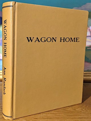 Item #10269 Wagon Home. Ann Randack, Henderson