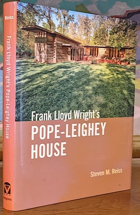 Item #10292 Frank Lloyd Wright's Pope-Leighey House. Steven M. Reiss