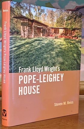 Item #10292 Frank Lloyd Wright's Pope-Leighey House. Steven M. Reiss