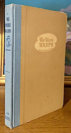 Item #10295 We Were Wasps. The Story by Winfred Wood. Drawings by Dorothy Swain. Winifred Wood