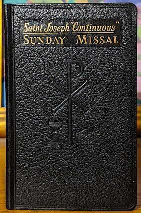 Saint Joseph Continuous. Sunday Missal: A Simplified and Continuous Arrangement of The Mass for All Sundays and Feast Days with a Treasury of Prayers. Confraternity Version