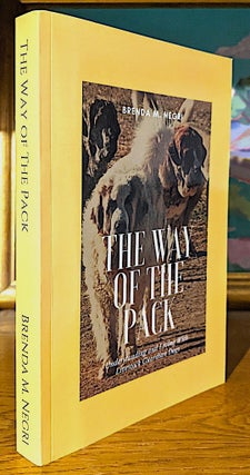 Item #10299 The Way of the Pack. Understanding and Living With Livestock Guardian Dogs. Brenda M....