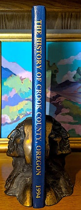 The History of Crook County Oregon 1994