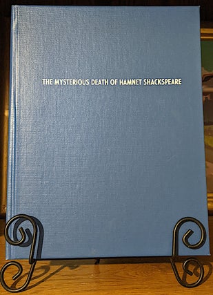 Item #10361 The Mysterious Death of Hamnet Shakespeare. A Study of an Elizabethan Cipher. Howard...
