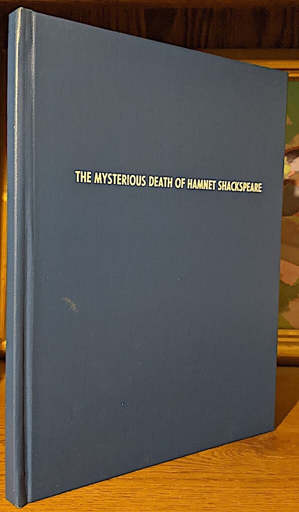The Mysterious Death of Hamnet Shakespeare. A Study of an Elizabethan ...