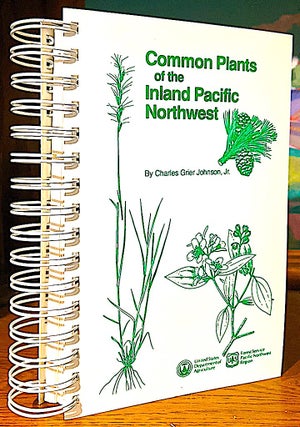 Item #10366 Common Plants of the Inland Pacific Northwest. Unmatilla Malheur, Wallowa-Whitman...