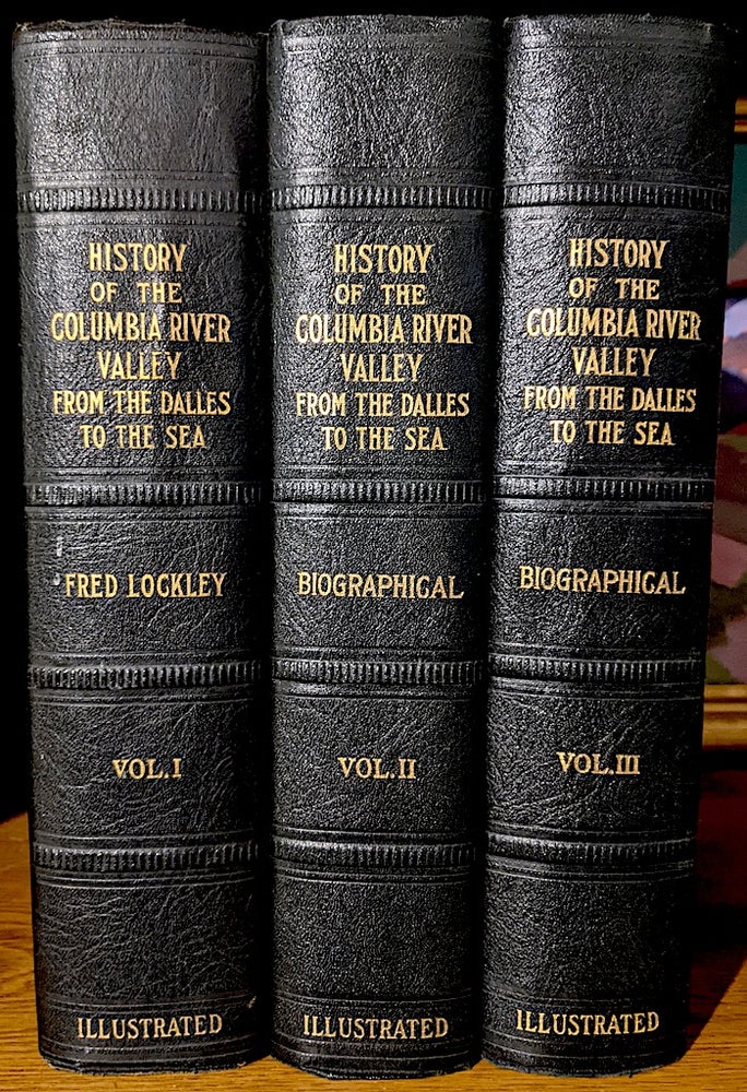 Item #10377 History of the Columbia River Valley From The Dalles to the Sea, Three volumes. Fred Lockley.