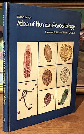 Item #10394 Atlas of Human Parasitology. Lawrence R. Ash, Thomas C. Orihel