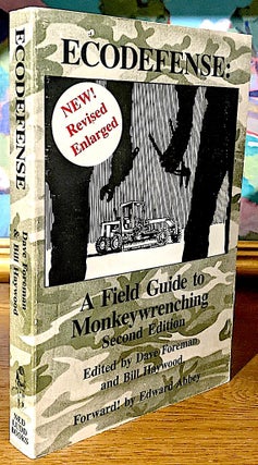 Item #10401 Ecodefense. A Field guide to Monkeywrenching. Dave Foreman, Bill Haywood, Edward Abbey