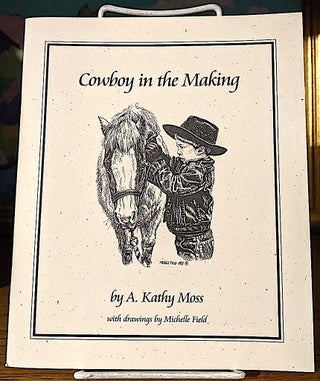 Item #10438 Cowboy in the Making. A. Kathy Moss