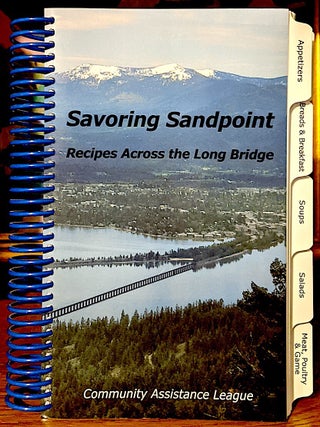 Savoring Sandpoint. Recipes Across the Long Bridge