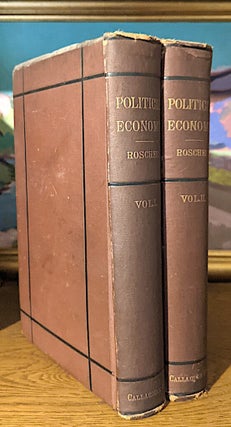 Principles of Political Economy .... from the thirteenth (1877) German Edition. With additional chapters furnished by the author, for this first English and American Edition, on paper money, international trade, and the protective system; and a preliminary essay on the historical method in political economy (from the French) by L. Wolowski, the whole translated by John J. Labor
