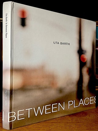 Item #10505 In Between Places. Uta Barth, Sheryl Conkelton, Russell Ferguson, Timothy Martin,...