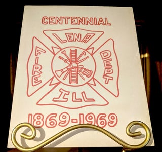 Item #10509 History of the Lena Volunteer Fire Department Illinois Fire Dept. 1869-1969,...