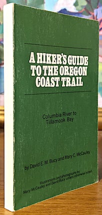 Item #10518 A Hiker's Guide to the Oregon Trail. Columbia River to Tillamook Bay. David E. M....