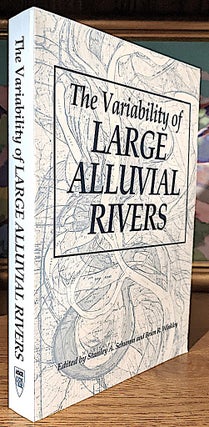 Item #10519 The Variability of Large Alluvial Rivers. Stanley A. SCHUMM, Brien R. Winkley