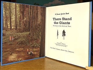 There Stand the Giants. The Story of the Redwood Trees. A Sunset Junior Book