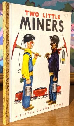 Item #10558 Two Little Miners. A Little Golden Book. Margaret Wise BROWN, Edith Thacher Hurd,...