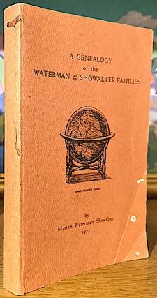 Item #10563 Genealogy of the Waterman & Showalter Families. A genealogy of the Waterman and...