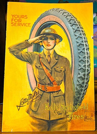 Item #10574 Yours For Service. Lotta Miles. Kelly Springfield Tires. [Advertising Brochure]....