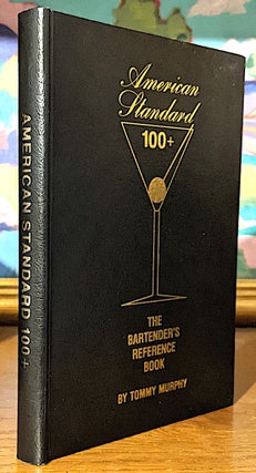 Item #10578 American Standard 100+. The Bartender's Reference Book. Tommy MURPHY