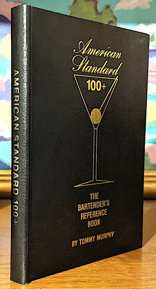 Item #10578 American Standard 100+. The Bartender's Reference Book. Tommy MURPHY.