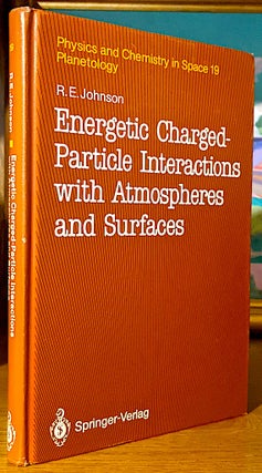 Item #10586 Energetic Charged-Particle Interactions With Atmospheres and Surfaces (Physics and...