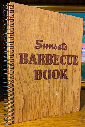 Item #10606 Sunset's Barbecue Book. Barbbe - Construction Section, George A. Sanderson -- Barbe -...