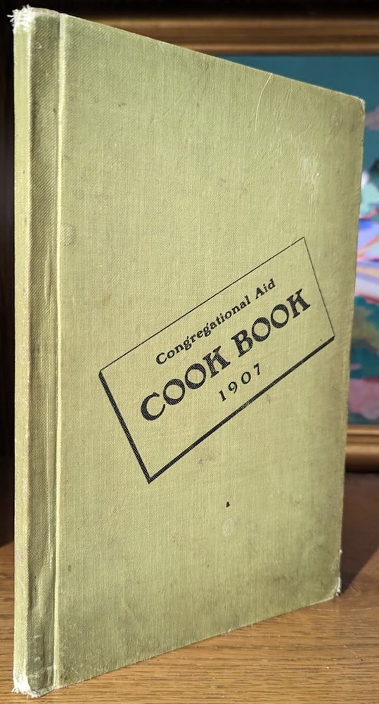 Item #10612 Congregational Aid Cook Book. Wahpeton Ladies of the Congregational Society, North Dakota.