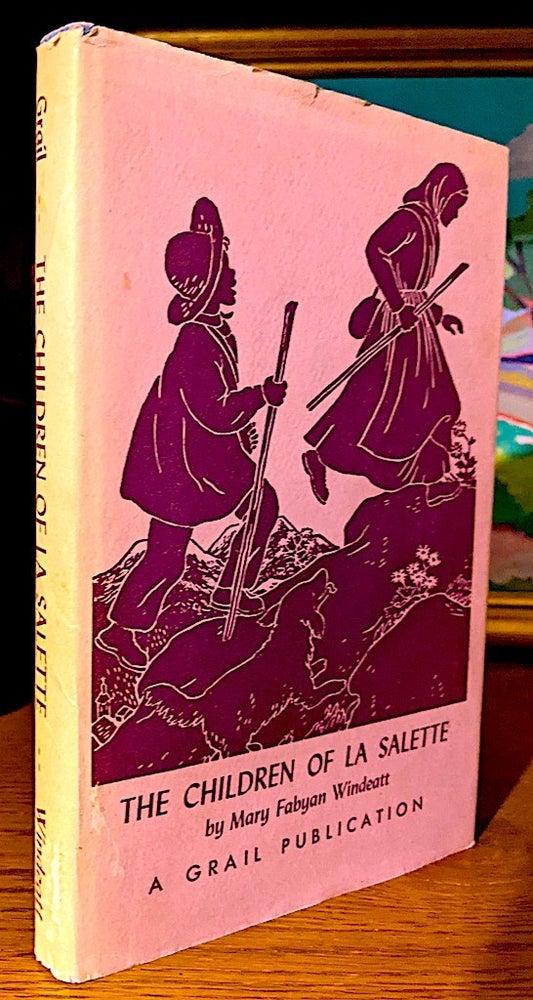 Item #10616 The Children of La Salette. Illustrated by Gedge Harmon. Mary Fabyan Windeatt.