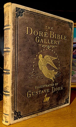 Item #10619 The Dore Bible Gallery. Containing One Hundred Superb Illustrations, and a Page of...