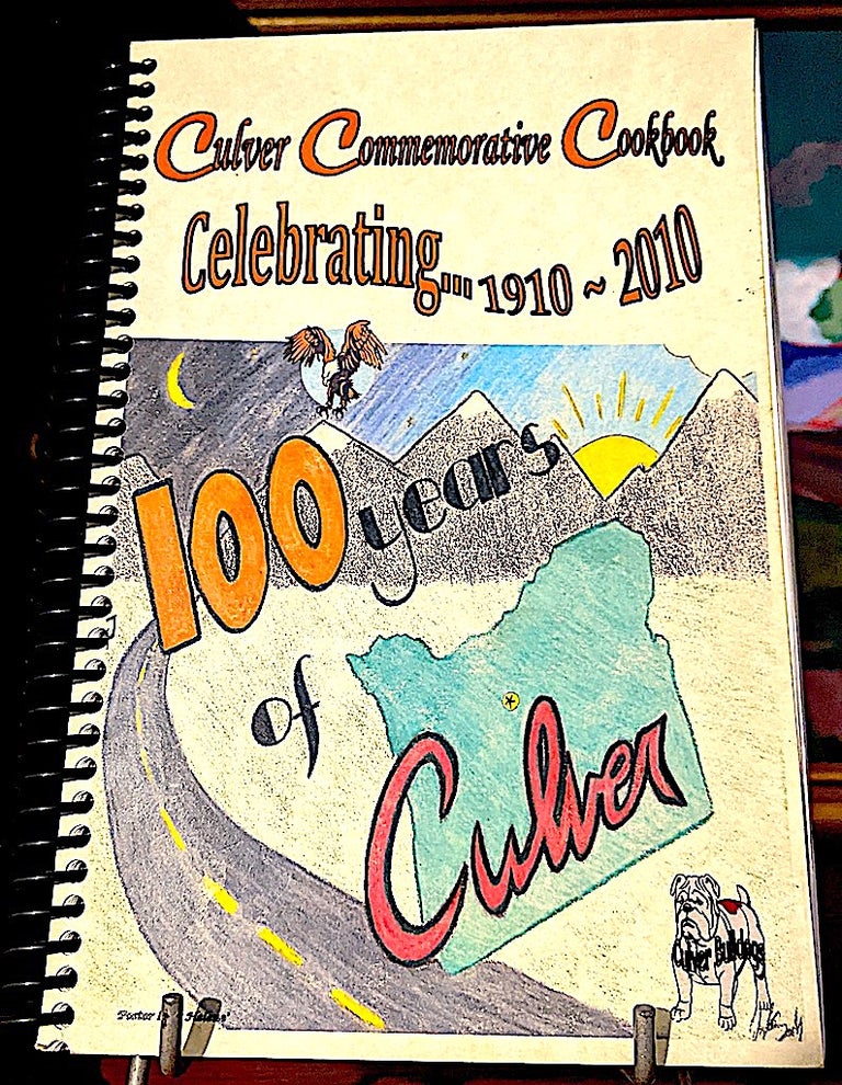 Item #10620 Culver Commemorative Cookbook 1910 - 2010. Dedicated to all those Culver Pioneers who came before the water, with the water and after the water. Marilyn Fiscus, Joanne Heare. Computer, Melvin Fiscus.